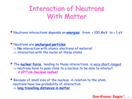 Interaction of Neutrons with Matter