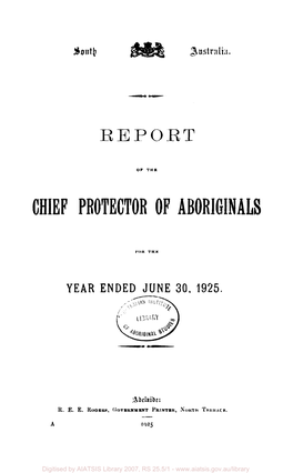 Reportof the Chief Protector of Aboriginals for the Year Ended June