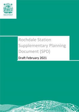 Rochdale Station Supplementary Planning Document (SPD) Draft February 2021