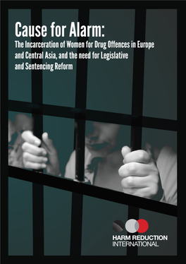 The Incarceration of Women for Drug Offences in Europe and Central Asia, and the Need for Legislative and Sentencing Reform