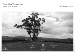 Australian Vintage Ltd. June 2018 Results 29Th August 2018 Australian Vintage Ltd
