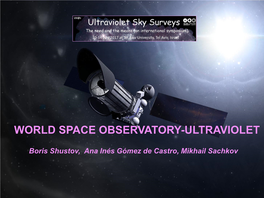 World Space Observatory %Uf02d Ultraviolet Remains Very Relevant