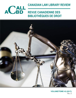 Canadian Law Library Review Revue Canadienne Des Bibliothèques Is Published By: De Droit Est Publiée Par
