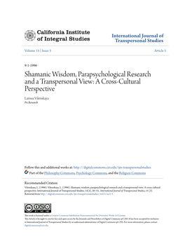 Shamanic Wisdom, Parapsychological Research and a Transpersonal View: a Cross-Cultural Perspective Larissa Vilenskaya Psi Research