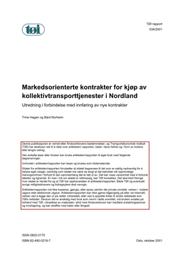 Markedsorienterte Kontrakter for Kjøp Av Kollektivtransporttjenester I Nordland Utredning I Forbindelse Med Innføring Av Nye Kontrakter