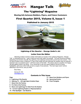 Hangar Talk the “Lightning” Magazine Sharing Info Between Builders, Flyers, and Future Customers First Quarter 2015, Volume 8, Issue 1 Published in January 2015