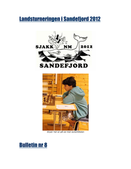 Landsturneringen I Sandefjord 2012 Bulletin Nr 8