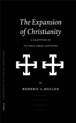 The Expansion of Christianity: a Gazetteer of Its First Three Centuries