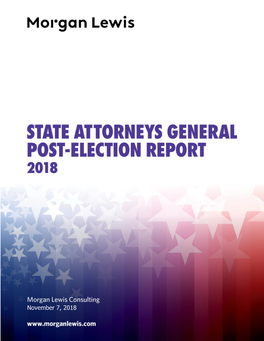 Post-Election Attorneys General November 7, 2018 TBD** 2020