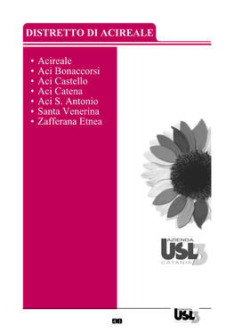 DISTRETTO DI ACIREALE • Acireale • Aci Bonaccorsi • Aci Castello • Aci Catena • Aci S. Antonio • Santa Venerina •