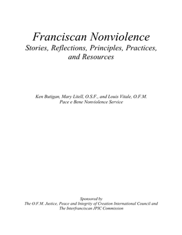 Franciscan Nonviolence Stories, Reflections, Principles, Practices, and Resources