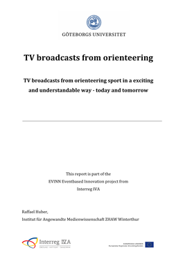 TV Broadcasts from Orienteering Sport in a Exciting and Understandable Way - Today and Tomorrow