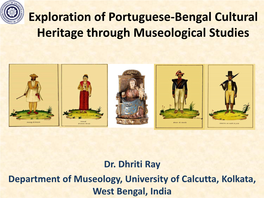 Exploration of Portuguese-Bengal Cultural Heritage Through Museological Studies