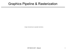 Graphics Pipeline and Rasterization