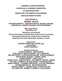 Speed Kills / Hannibal Production in Association with Saban Films, the Pimienta Film Company and Blue Rider Pictures