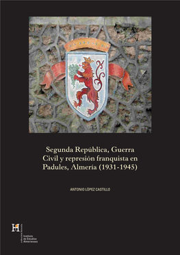 Segunda República, Guerra Civil Y Represión Franquista En Padules, Almería (1931-1945)
