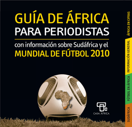 GUÍA DE ÁFRICA ÁFRICA DE GUÍA Con Información Sobre Sudáfrica Y El Y Sobre Sudáfrica Información Con MUNDIAL DE FÚTBOL DE MUNDIAL