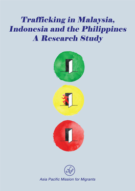 Trafficking in Malaysia, Indonesia and the Philippines a Research Study
