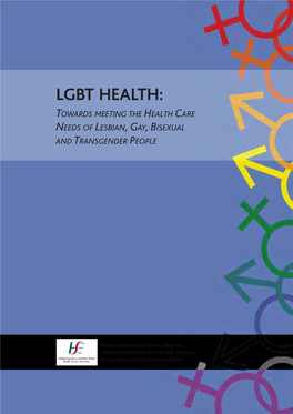 Lgbt Health: Towards Meeting the Health Care Needs of Lesbian,Gay,Bisexual and Transgender People