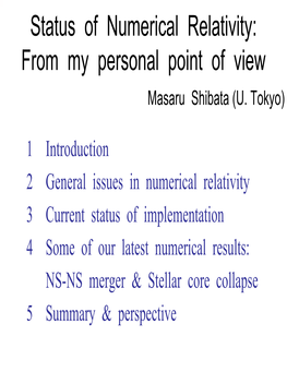 Status of Numerical Relativity: from My Personal Point of View Masaru Shibata (U