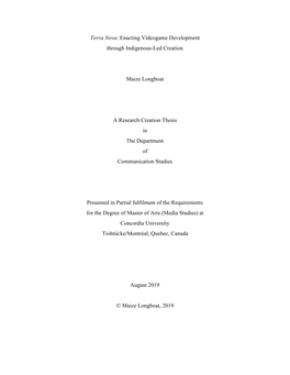 Terra Nova: Enacting Videogame Development Through Indigenous-Led Creation and Submitted in Partial Fulfillment of the Requirements for the Degree Of