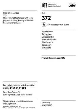 372 Minor Timetable Changes with Some Journeys Starting/Ending at Midland 372 Road/Bramhall Lane Easy Access on All Buses