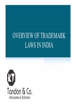 OVERVIEW of TRADEMARK LAWS in INDIA Index Slide Particulars Slide Particulars Nos