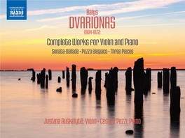 Balys DVARIONAS (1904-1972) Complete Works for Violin and Piano Sonata-Ballade • Pezzo Elegiaco • Three Pieces