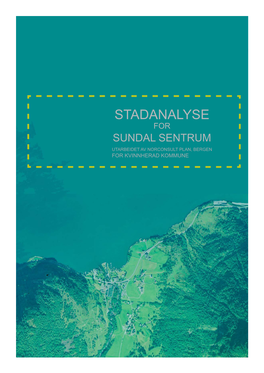 Stadanalyse for Sundal Sentrum Utarbeidet Av Norconsult Plan, Bergen for Kvinnherad Kommune