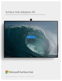 Adoption Kit a Guide for Generating Surface Hub Awareness and Driving Surface Hub Adoption