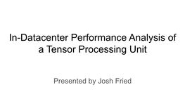 In-Datacenter Performance Analysis of a Tensor Processing Unit