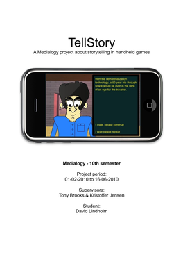 Tellstory a Medialogy Project About Storytelling in Handheld Games