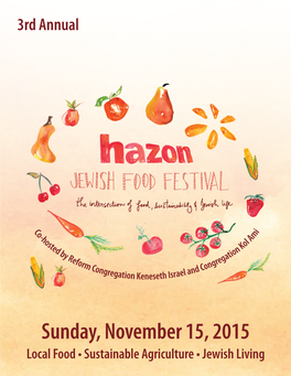 Sunday, November 15, 2015 Local Food • Sustainable Agriculture • Jewish Living We Are Incredibly Grateful for Our Sponsors