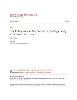 The Future Is Now: Science and Technology Policy in America Since 1950
