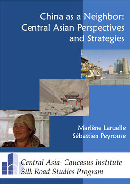 China As a Neighbor: Central Asian Perspectives and Strategies