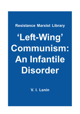 'Left-Wing' Communism: an Infantile Disorder