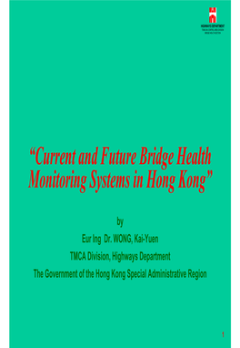 “Current and Future Bridge Health Monitoring Systems in Hong Kong”