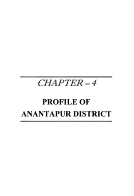PROFILE of ANANTAPUR DISTRICT the Effective Functioning of Any Institution Largely Depends on The