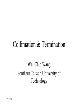 Collimation & Termination