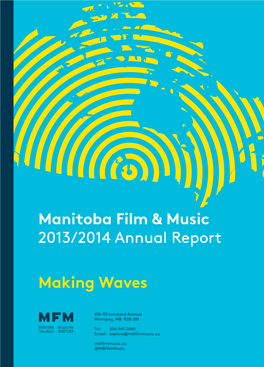 Manitoba Film & Music 2013/2014 Annual Report Making Waves