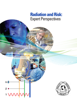 Radiation and Risk: Expert Perspectives Radiation and Risk: Expert Perspectives SP001-1