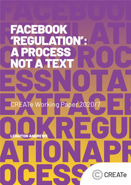 REGULATION’: a PROCESS ONAPROCNOT a TEXT ESSNOTAT Extfacebcreate Working Paper 2020/7