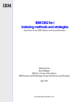 IBM DB2 for I Indexing Methods and Strategies Learn How to Use DB2 Indexes to Boost Performance
