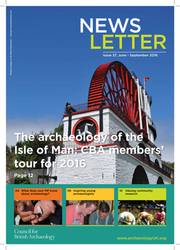 The Archaeology of the Isle of Man: CBA Members' Tour for 2016