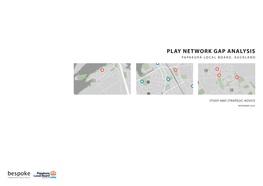 PAPAKURA PLAY NETWORK GAP ANALYSIS November 2020 09 1:25,000 at A3 Papakura Local Board VILLAGE GREEN JOIN LINE