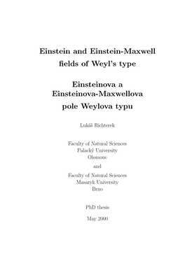 Einstein and Einstein-Maxwell Fields of Weyl's Type Einsteinova A