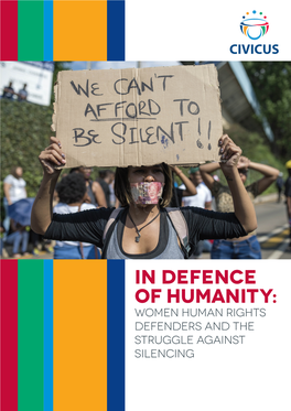 In Defence of Humanity: WOMEN HUMAN RIGHTS DEFENDERS and the STRUGGLE AGAINST SILENCING in Defence of Humanity in Defence of Humanity