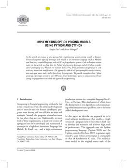 IMPLEMENTING OPTION PRICING MODELS USING PYTHON and CYTHON Sanjiv Dasa and Brian Grangerb