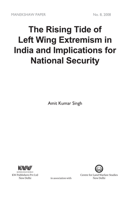 The Rising Tide of Left Wing Extremism in India and Implications for National Security