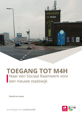 TOEGANG TOT M4H Naar Een Sociaal Raamwerk Voor Een Nieuwe Stadswijk